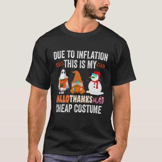 Aufgrund der Inflation Dies ist mein HalloDankeMas T-Shirt (Vorderseite)