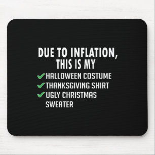 Aufgrund der Inflation Halloween Erntedank Weihnac Mousepad