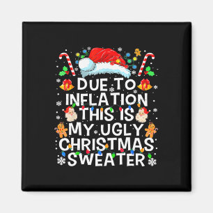 Aufgrund der Inflation hässliche Weihnachtssüßer F Magnet