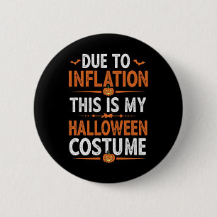 Aufgrund der Inflation ist das mein Halloween-Kost Button