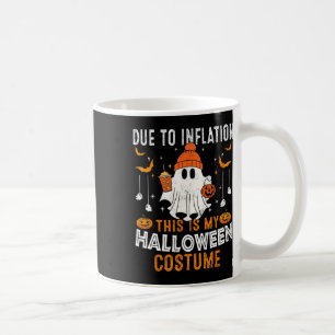 Aufgrund der Inflation ist das mein Halloween-Kost Kaffeetasse