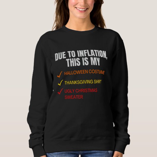 Aufgrund der Inflation ist das mein Halloween-Kost Sweatshirt (Vorderseite)