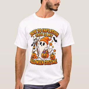 Aufgrund der Inflation ist das mein Halloween-Kost T-Shirt