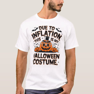 Aufgrund der Inflation ist das mein Halloween-Kost T-Shirt