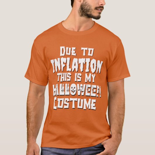 Aufgrund der Inflation ist das mein Halloweenkostü T-Shirt (Vorderseite)