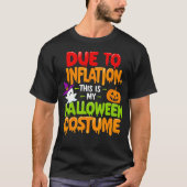 Aufgrund der Inflation ist das mein Halloweenkostü T-Shirt (Vorderseite)