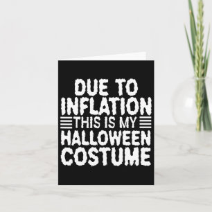Aufgrund der Inflation ist dies mein Halloweenkost Karte