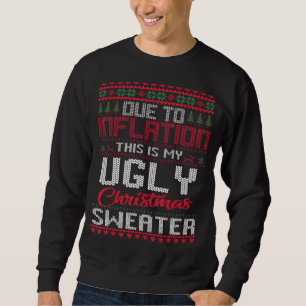 Aufgrund der Inflation ist dies mein hässlicher We Sweatshirt