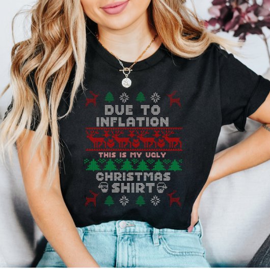 Aufgrund der Inflation ist dies mein Ugly Christma T-Shirt