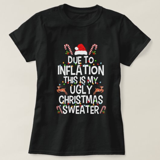 Aufgrund der Inflation ist dies meine Ugly Sweater T-Shirt (Design vorne)
