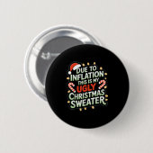 Aufgrund der Inflation lustige hässliche Weihnacht Button (Vorne & Hinten)
