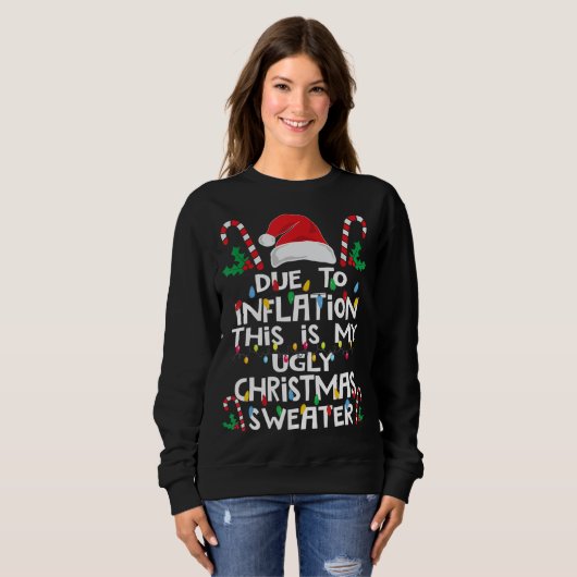 Aufgrund der Inflation Ugly Weihnachtssüßer Funny Sweatshirt (Vorne ganz)