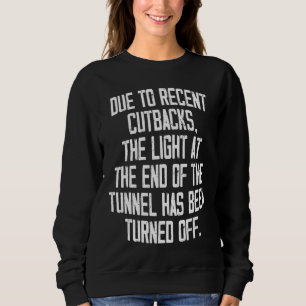 Aufgrund der jüngsten Rückschläge des Lichts am En Sweatshirt