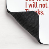 Aufgrund dessen, dass ich nicht will, werde ich ni mousepad (Ecke)