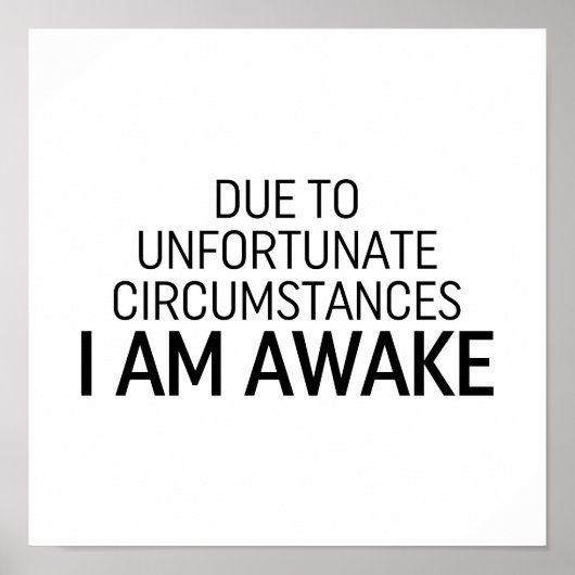 Aufgrund unglücklicher Umstände bin ich wach Poster (Vorne)