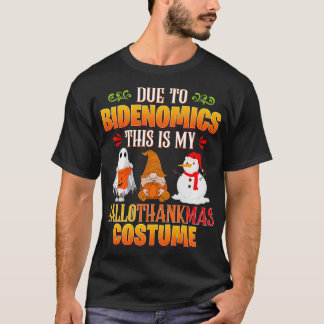 Aufgrund von BIDENOMICS das mein Halloween-Kostüm T-Shirt