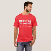 Aufhebung des PRP Act-Hemds T-Shirt (Vorne ganz)