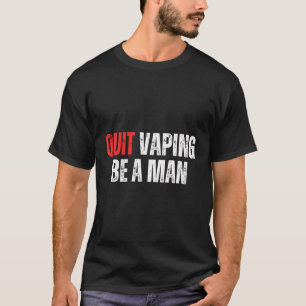 Aufhören, ein Mann zu werden T-Shirt