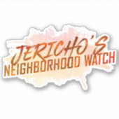 Aufkleber "Jericho's Neighborhood Watch" (Vorderseite)