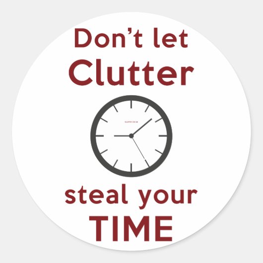 Aufkleber "Lass nicht den Klatter, um deine Zeit z (Vorderseite)