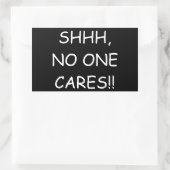Aufkleber "Shhh, niemanden interessiert" (Tasche)