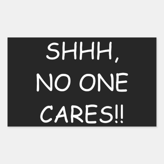 Aufkleber "Shhh, niemanden interessiert"  (Vorderseite)