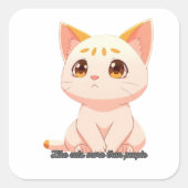 Aufkleber- Wie Katzen mehr als Menschen Quadratischer Aufkleber (Vorderseite)