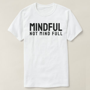 AUFMERKSAM – Nicht voller Gedanken T-Shirt