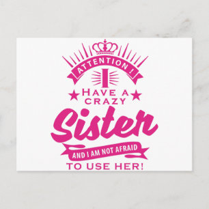 Aufmerksamkeit habe ich eine verrückte Schwester Postkarte
