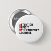 Aufmerksamkeitsdefizit Hyperaktivität Eichhörnchen Button (Vorne & Hinten)