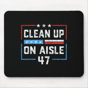 Aufräumen in Gang 47 Anklage 47 Anti-Trump Präside Mousepad
