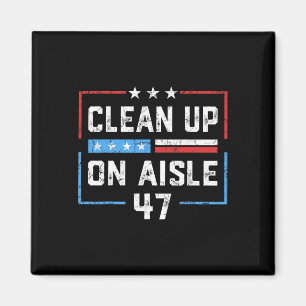 Aufräumen in Gang 47 Impeach 47 Anti Trump Präside Magnet