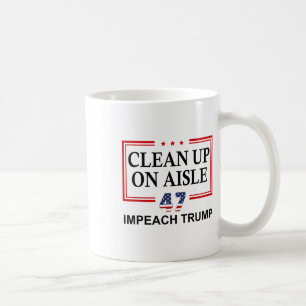 Aufräumen in Gang 47 Impeach Trump 86 47 Anti Trum Kaffeetasse