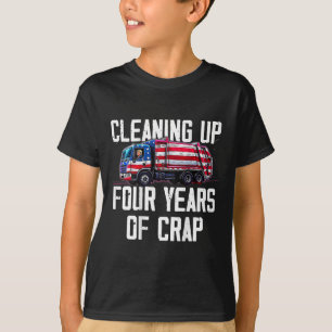 Aufräumen von vier Jahren harten Trumps Müll T-Shirt