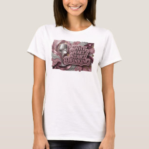 Aufregend roter WHY WAIT START DRINKING Druck T-Shirt