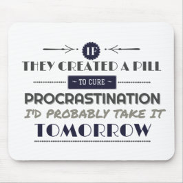 Aufschieben von Spaß-Witztypografie Mousepad