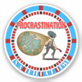 Aufschub ist ein Dieb der Zeit Aufkleber (Vorderseite)