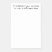Aufschub: Manchmal braucht man eine Pause, lustig Post-it Klebezettel (Vorderseite)