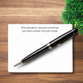 Aufschub: Manchmal braucht man eine Pause, lustig Post-it Klebezettel