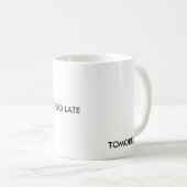 Aufschub-Tasse Kaffeetasse (VorderseiteRechts)