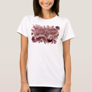 Aufsehenerregendes Rosa WINE IS MY BEST FRIEND Dru T-Shirt