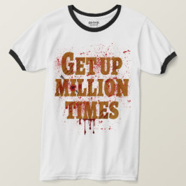 Aufstehen Millionen Mal | Die besten inspirierende T-Shirt