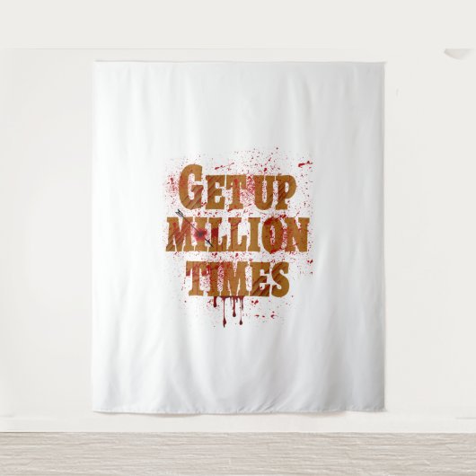 Aufstehen Millionen Mal | Die besten inspirierende Wandteppich (Vorderseite)