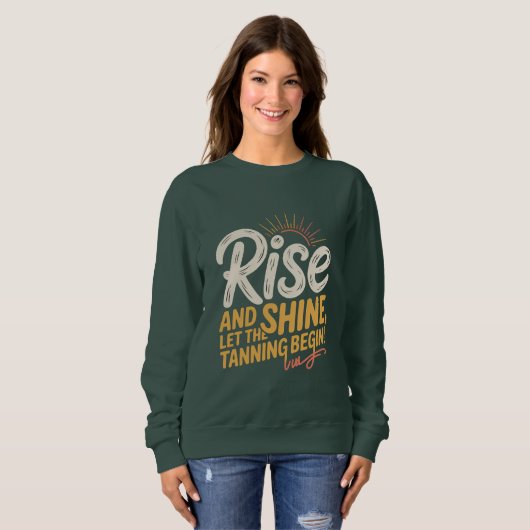 Aufstehen & Strahlen Sweatshirt (Vorne ganz)