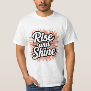Aufstehen und strahlen  T-Shirt
