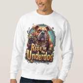 Aufstieg des Underdog Sweatshirt – Motivierend (Vorderseite)