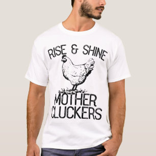 Aufstiegs-und Glanz-Mutter Cluckers Hühner T-Shirt