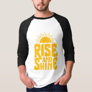 Aufstiegs-und Shine-motivierend Zitat T-Shirt