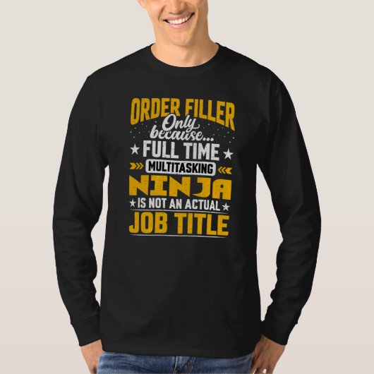Auftragsbestand für Filler Job Title Order Mitarbe T-Shirt (Vorderseite)