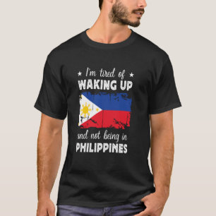 Aufwachen auf den Philippinen Philippinische Flagg T-Shirt